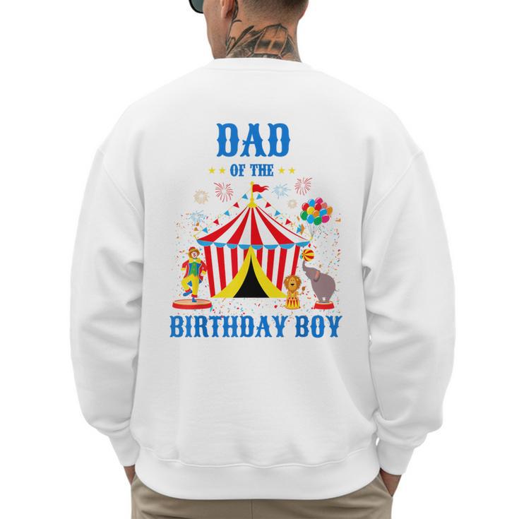 Dad Of The Birthday Boy Circus Ringmaster Party Birthday Men's Sweatshirt Back Print