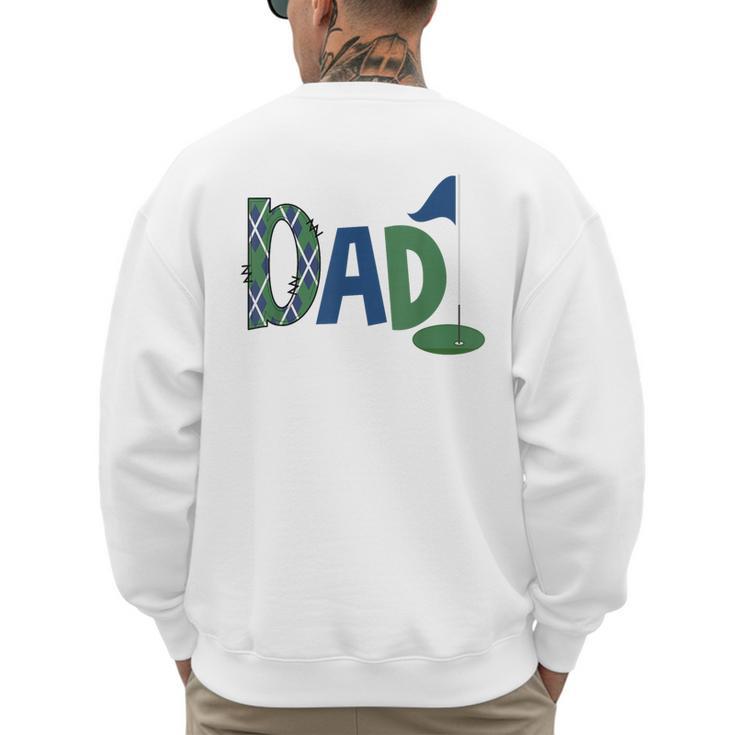 Dad Of The Birthday Boy Hole In One Golf Sport Matching Men's Sweatshirt Back Print
