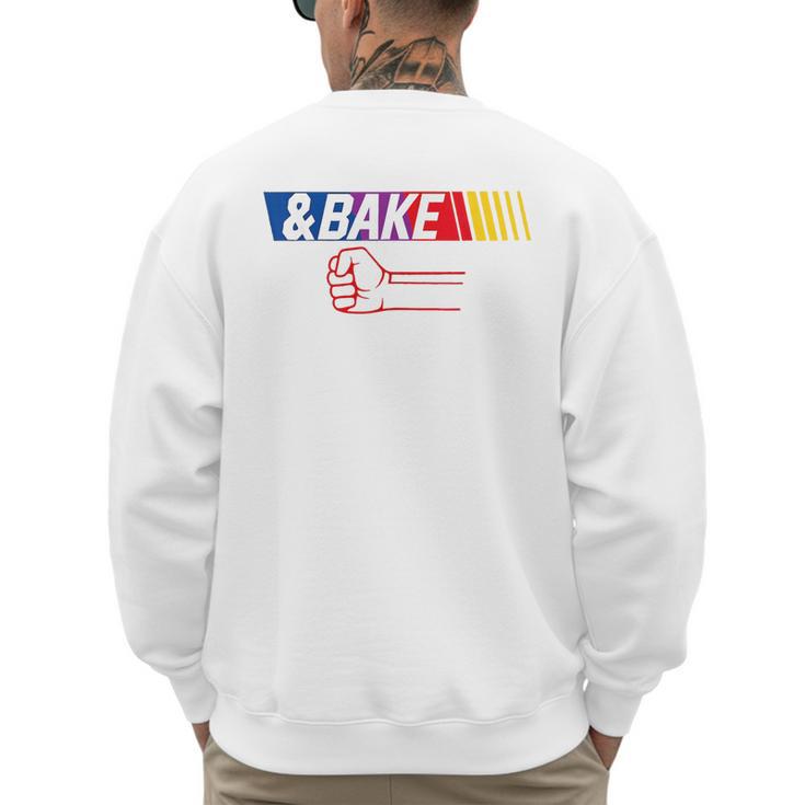 Dad Kid Matching Shake And Bake Bake Men's Sweatshirt Back Print