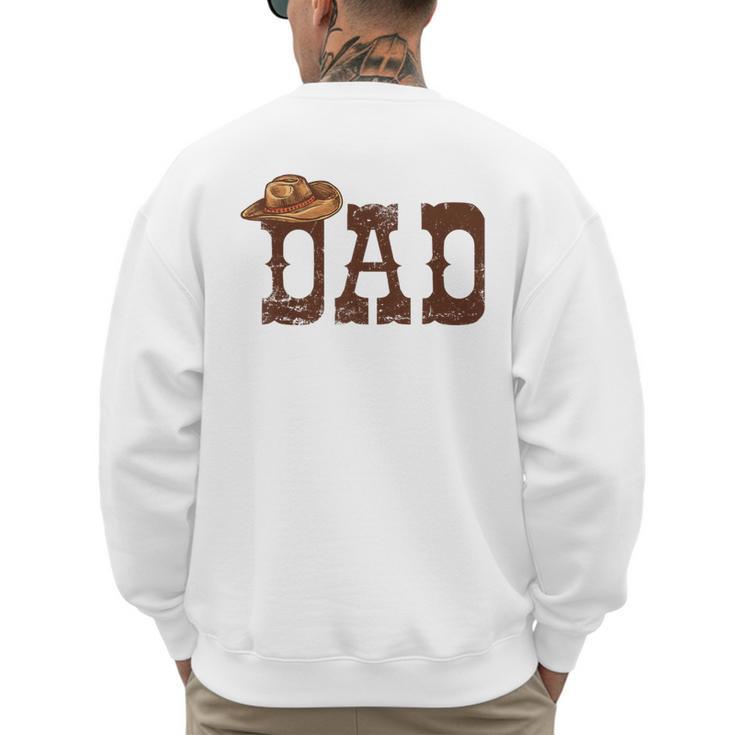 Dad Western Family Matching Birthday Cowboy Cowgirl Men's Sweatshirt Back Print