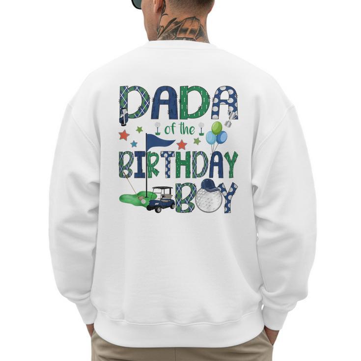 Dada Of The Birthday Boy Hole In One Golf Lover Men's Sweatshirt Back Print
