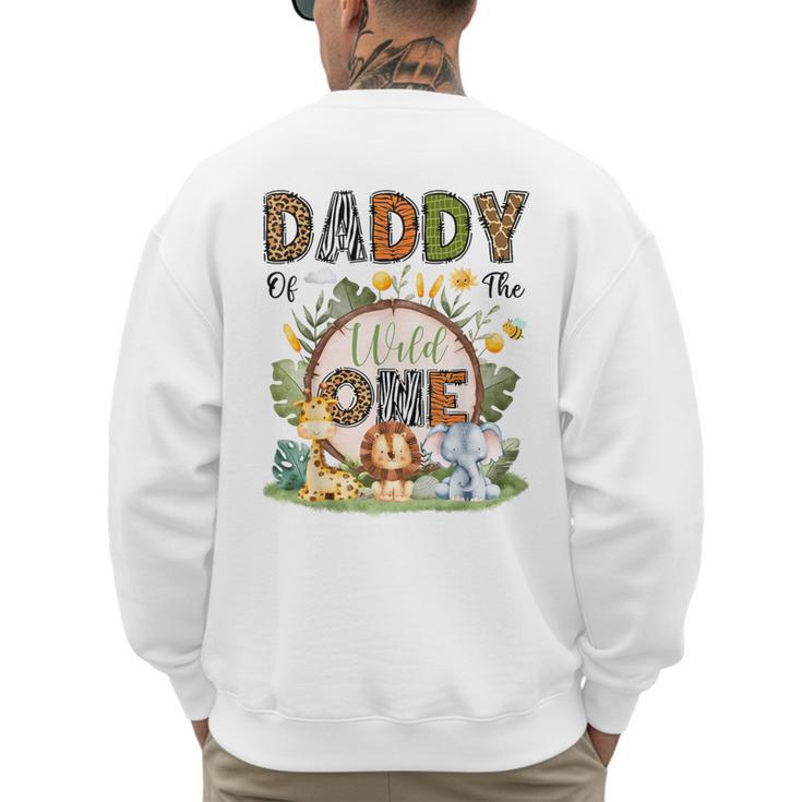 Daddy Of The Wild One 1St Birthday Boy Safari Jungle Men's Sweatshirt Back Print