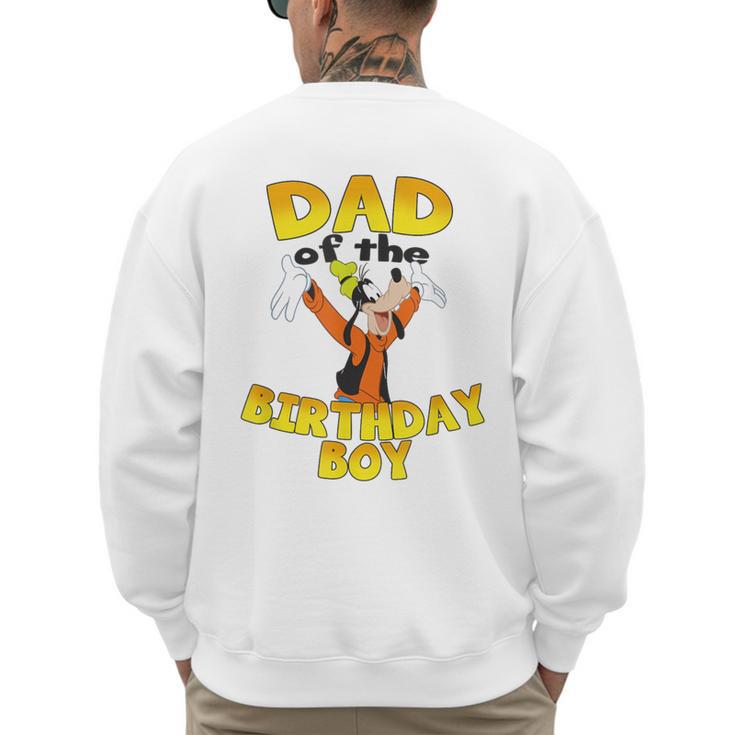 Disney Mickey & Friends Goofy Dad Of The Birthday Boy Men's Sweatshirt Back Print