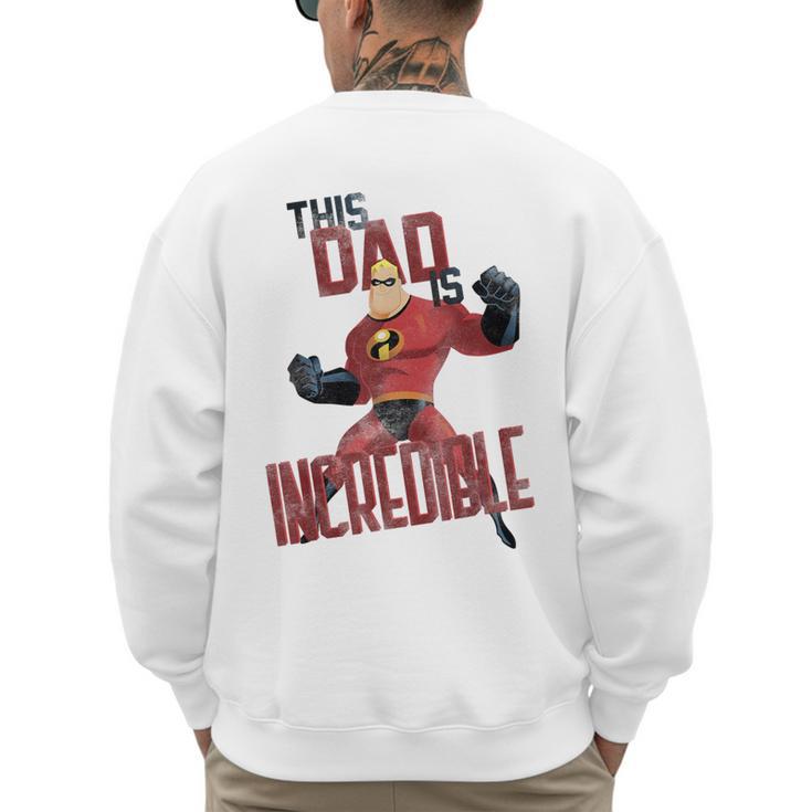 Disney Pixar The Incredibles Father's Day Incredible Dad Men's Sweatshirt Back Print