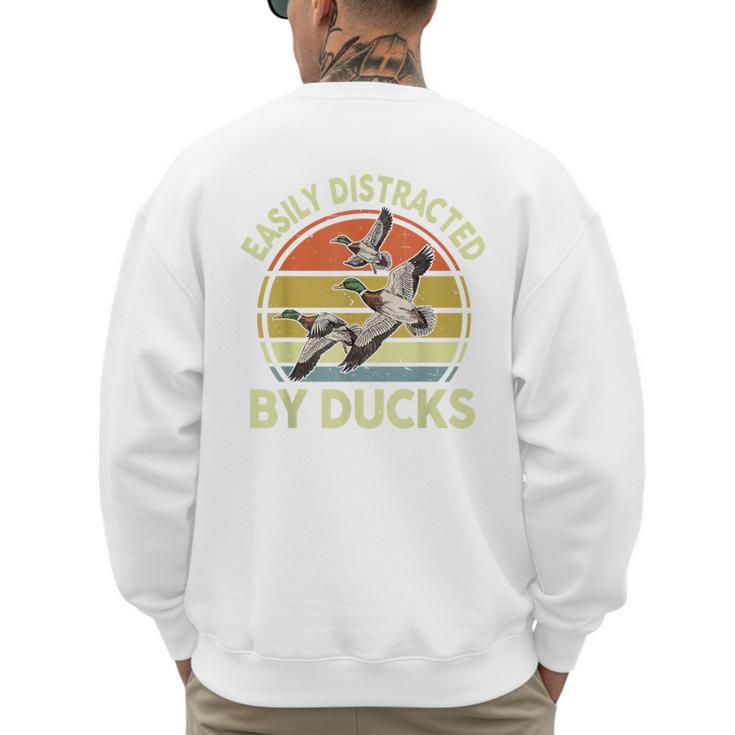 Easily Distracted Duck Hunting Dad Hunter Son Daughter Men's Sweatshirt Back Print