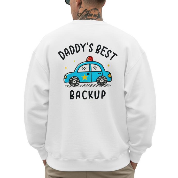 Father Son Daughter Daddy's Best Backup Father's Day Toddler Men's Sweatshirt Back Print