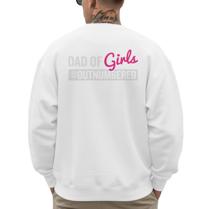 Father's Day Dad From Girl Outnumbered Men's Sweatshirt Back Print
