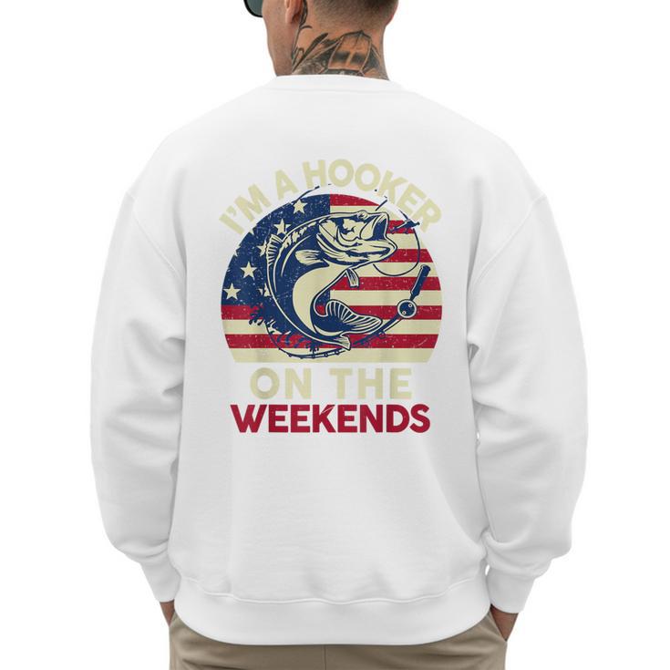 I'm Hooker On The Weekends Dirty Bass Dad Fishing Men's Sweatshirt Back Print
