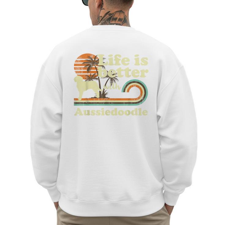 Life Better Aussiedoodle Vintage Dog Mom Dad Men's Sweatshirt Back Print
