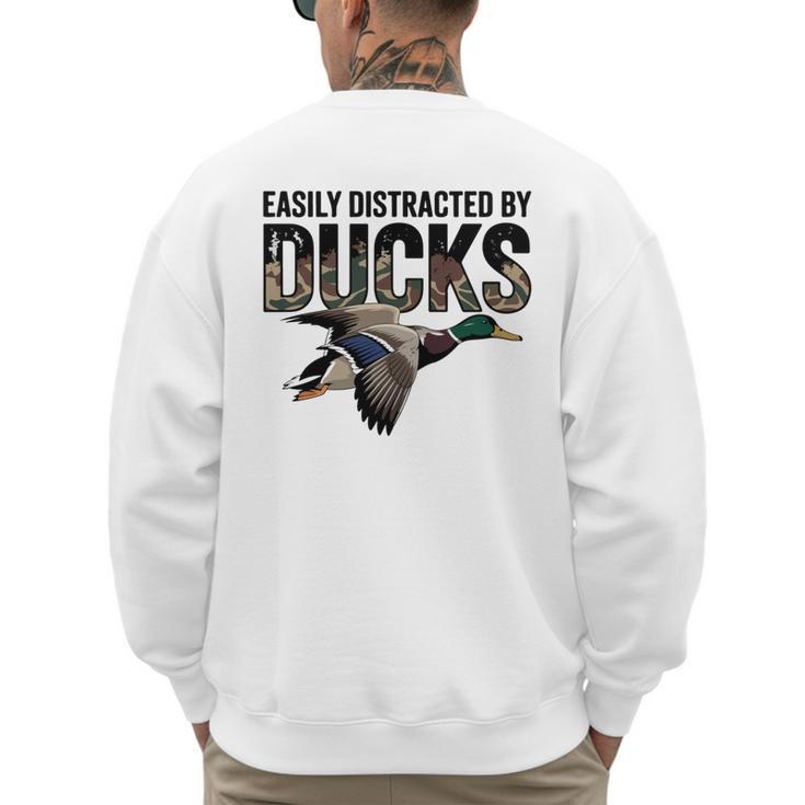 Mallard Duck Hunting Camo Easily Distracted Duck Dad Men's Sweatshirt Back Print