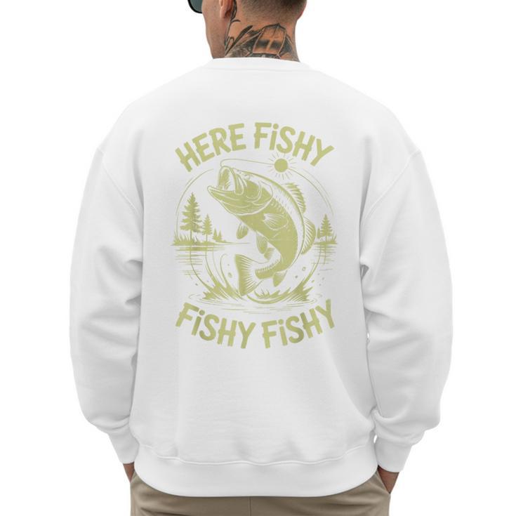 Men Here-Fishy Bass Fish Dad Fishing From Daughter Son Men's Sweatshirt Back Print
