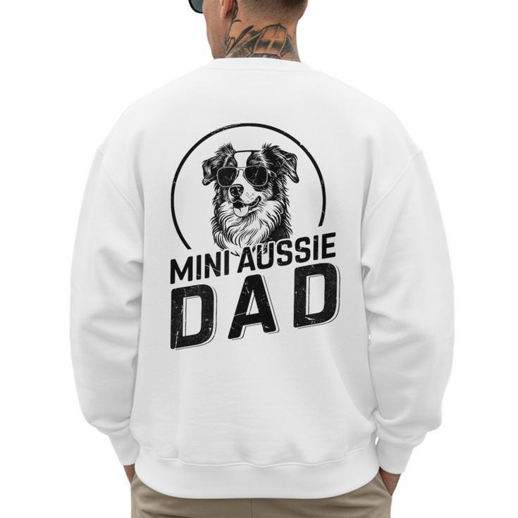 Mini Aussie Dad Dog Owner For Men Dad Christmas Men's Sweatshirt Back Print