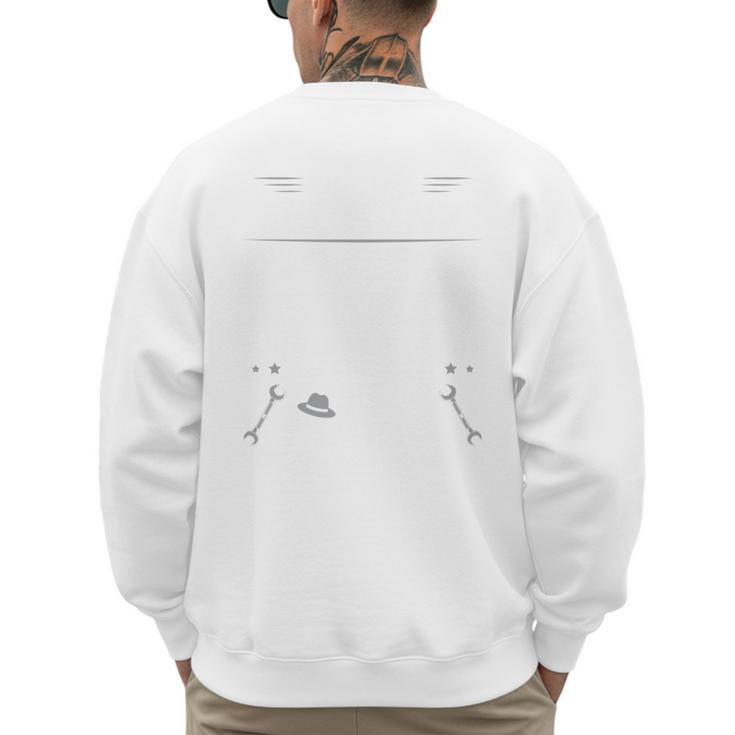 Once a Mechanic Always a Mechanic It's Like Mafia Dad Men's Sweatshirt Back Print