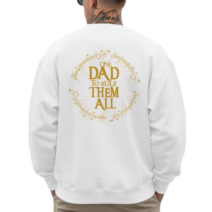 One Dad To Rule Them All Fantasy Nerd Dad Graphic Men's Sweatshirt Back Print