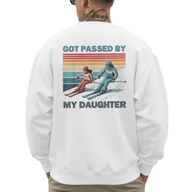Got Passed By My Daughter Skiing Dad Men's Sweatshirt Back Print