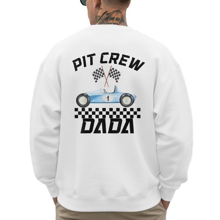 Race Car Racing Family Dada Pit Crew Birthday Party Men's Sweatshirt Back Print