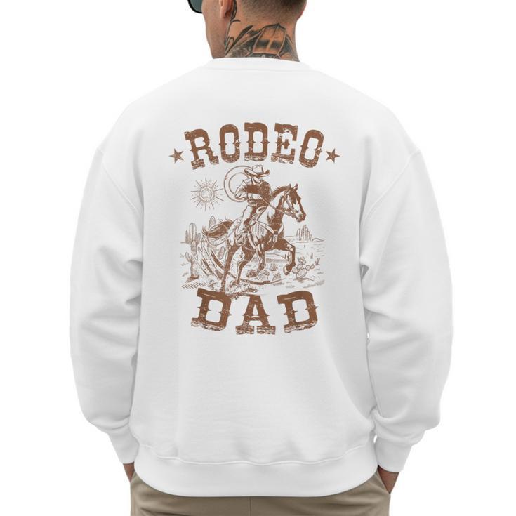 Rodeo Dad Western Cowboy Daddy Family Matching Father's Day Men's Sweatshirt Back Print