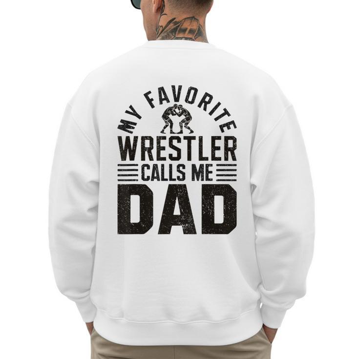 Wrestler Daddy Wrestling Dad Men's Sweatshirt Back Print