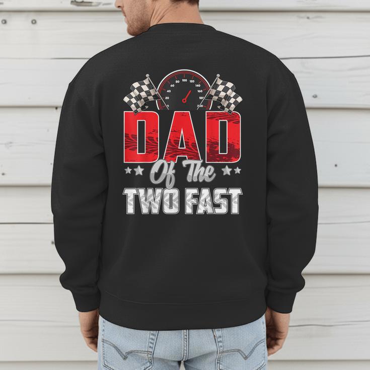 2 Year Old Racing Car Two Fast Birthday 2nd Family Dad Men's Sweatshirt Back Print