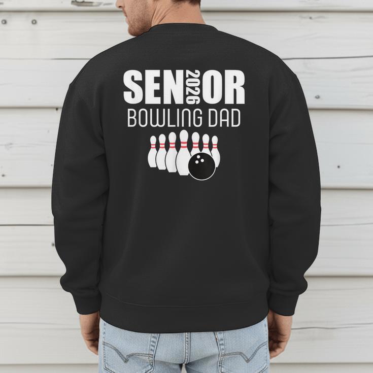 2026 Senior Bowling Dad Bowling Team Parent Helper Men's Sweatshirt Back Print