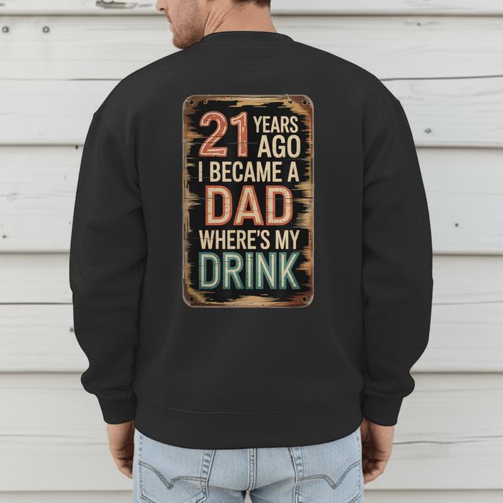 21st Birthday For Dad 21 Year Old Child Son Daughter Men's Sweatshirt Back Print