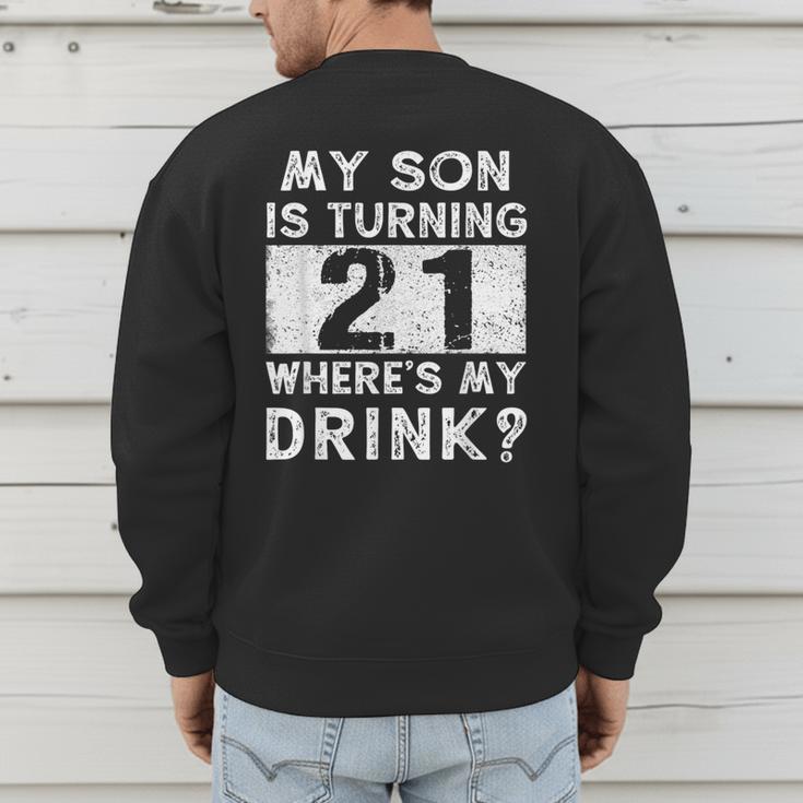 21st Birthday Dad Mom 21 Year Old Son Matching Family Men's Sweatshirt Back Print