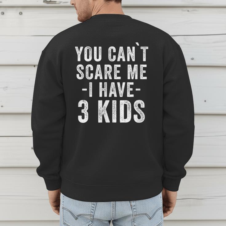 3 Kids Mom Of Three Dad Of 3 Children Parents Men's Sweatshirt Back Print