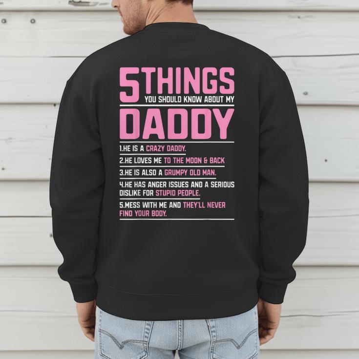 5 Things You Should Know About My Daddy Fathers Day Men's Sweatshirt Back Print 5 Things You Should Know About My Daddy Fathers Day Men's Sweatshirt Back Print