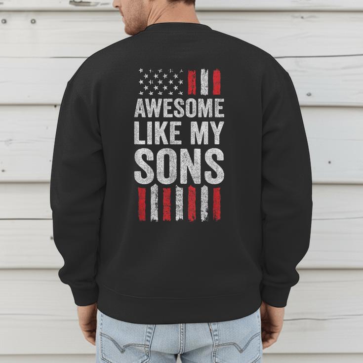 American Flag Dad Mom Awesome Like My Sons Men's Sweatshirt Back Print