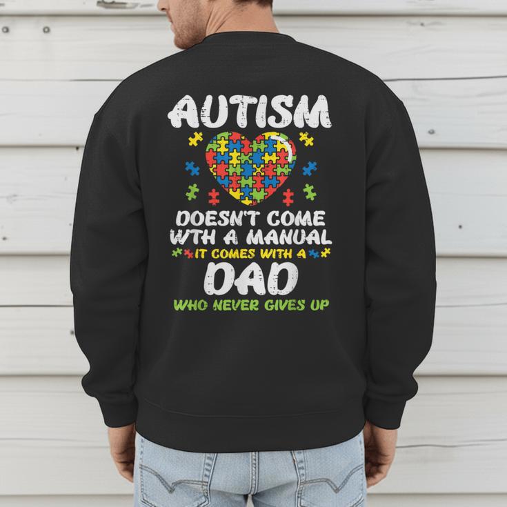 Autism Doesnt Come With Manual Dad Puzzle Awareness Men Men's Sweatshirt Back Print