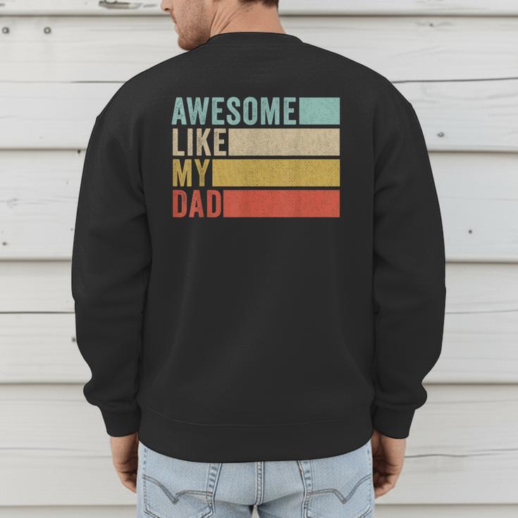 Awesome Like My Dad Men's Sweatshirt Back Print