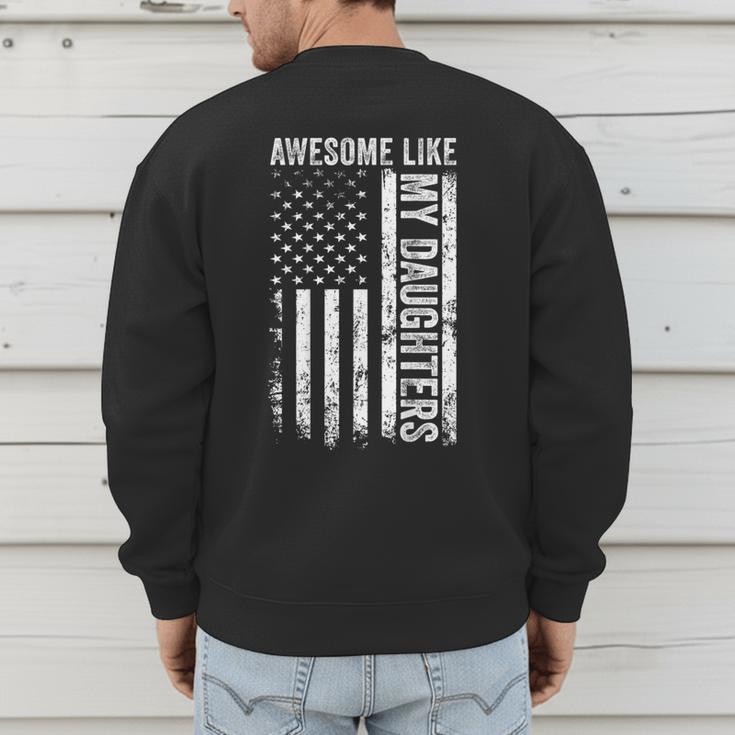 ON Back Awesome Like My Daughters Men Fathers Day Dad Men's Sweatshirt Back Print
