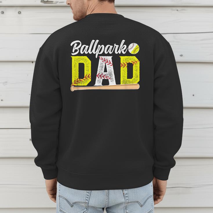 Ballpark Dad Baseball Softball Dad Of Ballers Men's Sweatshirt Back Print