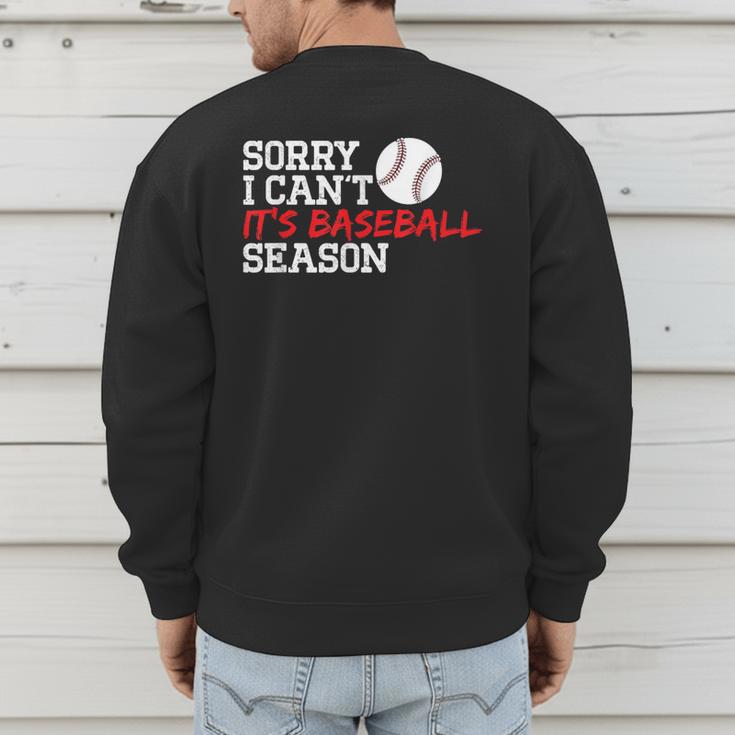 Baseball Mom Dad Sorry I Can'T It'S Baseball Season Men's Sweatshirt Back Print