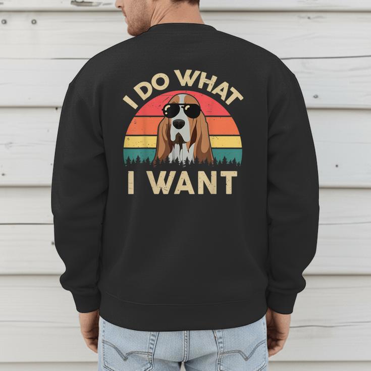 Basset Hound Shirts I Do What I Want Basset Hound Dad Men's Sweatshirt Back Print Basset Hound Shirts I Do What I Want Basset Hound Dad Men's Sweatshirt Back Print