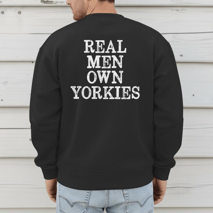 BDAZ Yorkie Dad Real Men Own Yorkies Terriers Dog Husband Small Men's Sweatshirt Back Print
