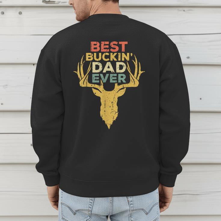 Best Buckin' Dad Ever Shirt Men Hunting Fathers Day Men's Sweatshirt Back Print