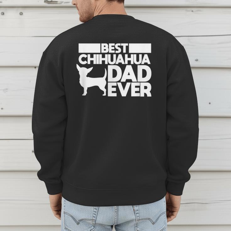 Best Chihuahua Dad Ever t Shirt For Men Dog Father Gift Idea Men's Sweatshirt Back Print Best Chihuahua Dad Ever t Shirt For Men Dog Father Gift Idea Men's Sweatshirt Back Print