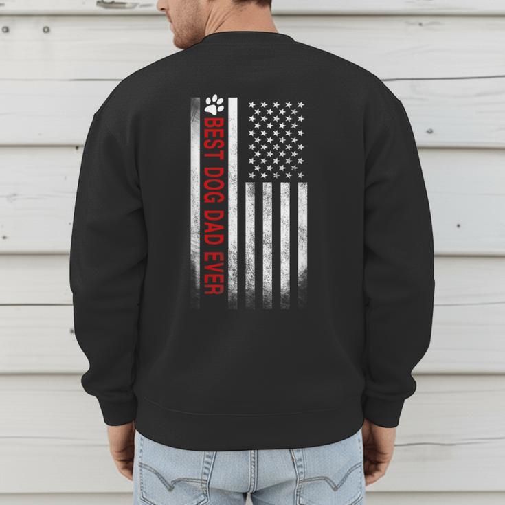 Best Dog Dad Ever American Flag For Best Father Men's Sweatshirt Back Print