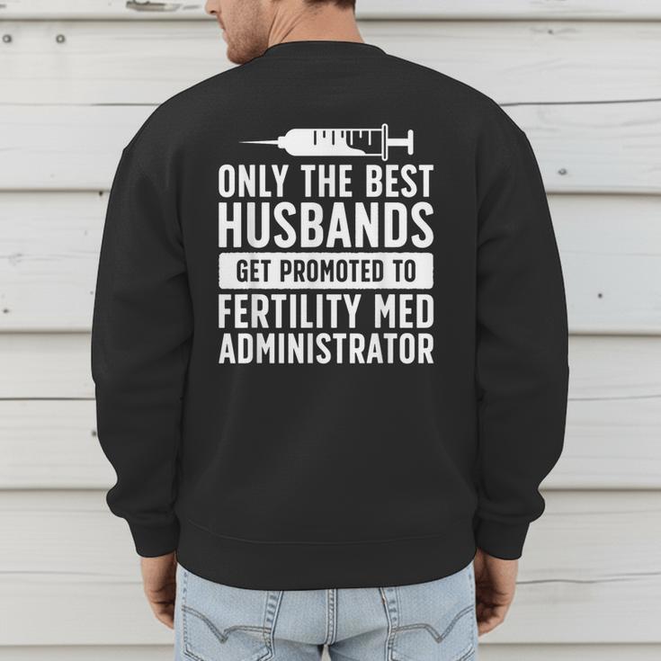 Best Husbands IVF Dad IVF Transfer Day Embryo Transfer Day Men's Sweatshirt Back Print Best Husbands IVF Dad IVF Transfer Day Embryo Transfer Day Men's Sweatshirt Back Print