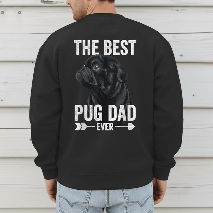 Best Pug Dad Ever Fathers Day Cute Daddy Dad Pug Men's Sweatshirt Back Print