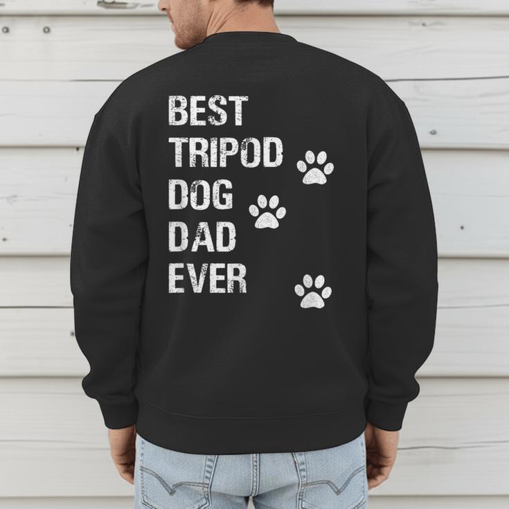 Best Tripod 3 Legged Dog Dad Novelty Dog Dad TShirt Men's Sweatshirt Back Print