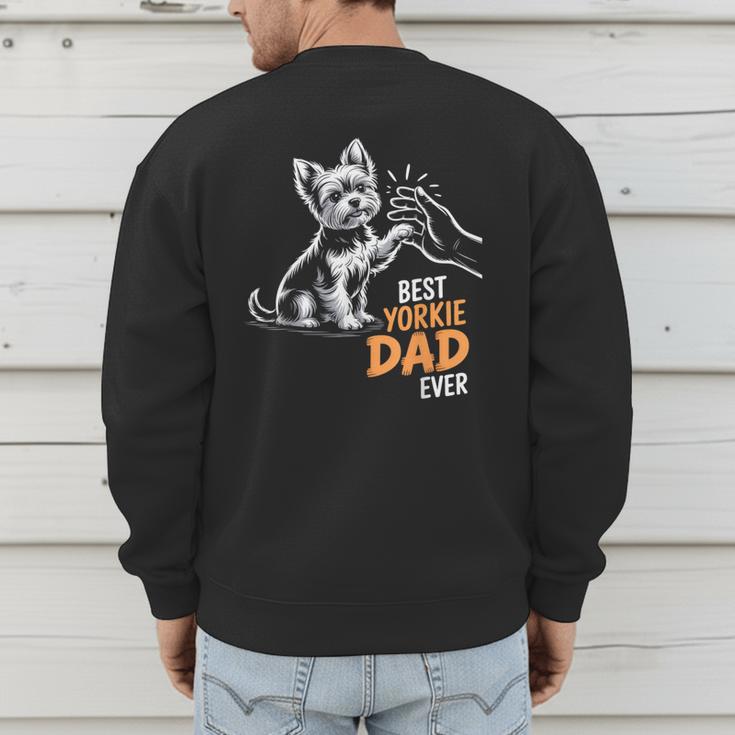 Best Yorkie Dad Ever Dog Yorkie I Love Yorkie Dad Men's Sweatshirt Back Print