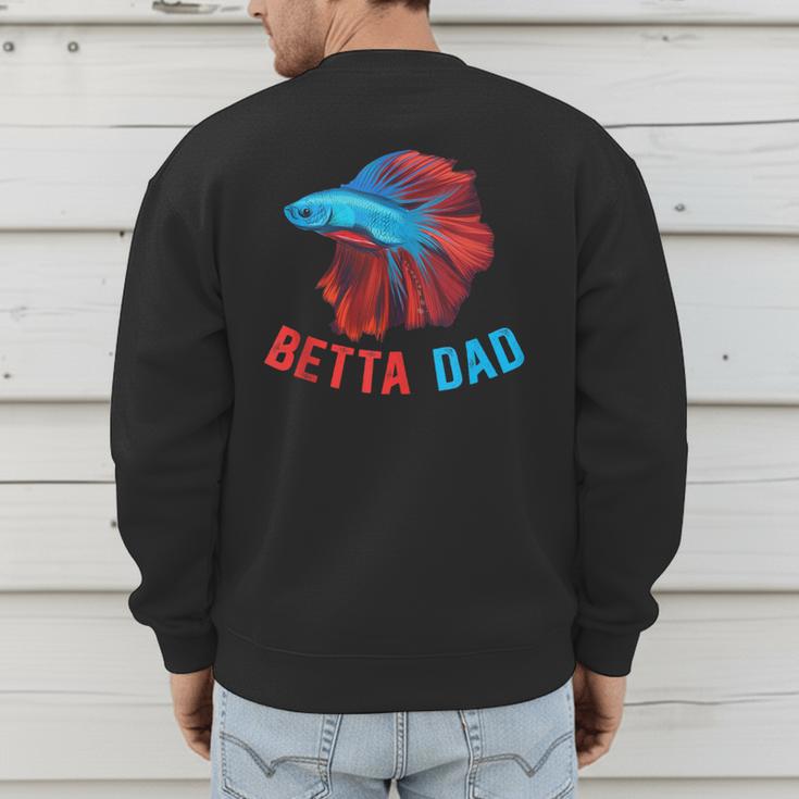 Betta Dad Betta Fish Lover Betta Fish Dad Betta Fish Boy Men's Sweatshirt Back Print Betta Dad Betta Fish Lover Betta Fish Dad Betta Fish Boy Men's Sweatshirt Back Print