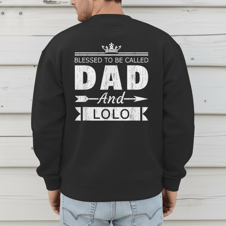 Blessed To Be Called Dad And Lolo Grandpa Men's Sweatshirt Back Print