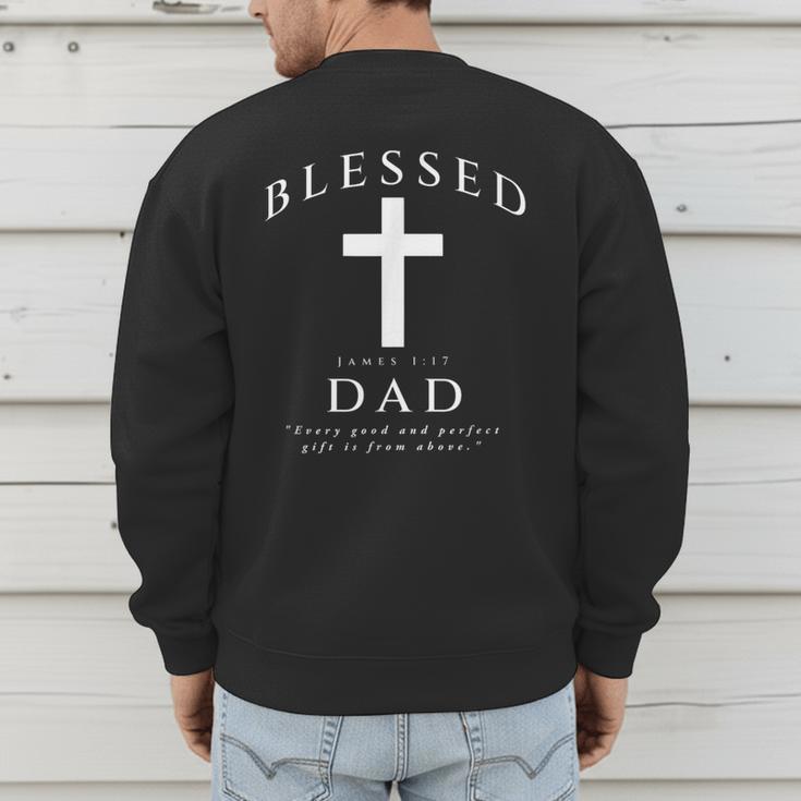Blessed Dad Christian Men James 1 17 Scripture Quote Cross Men's Sweatshirt Back Print