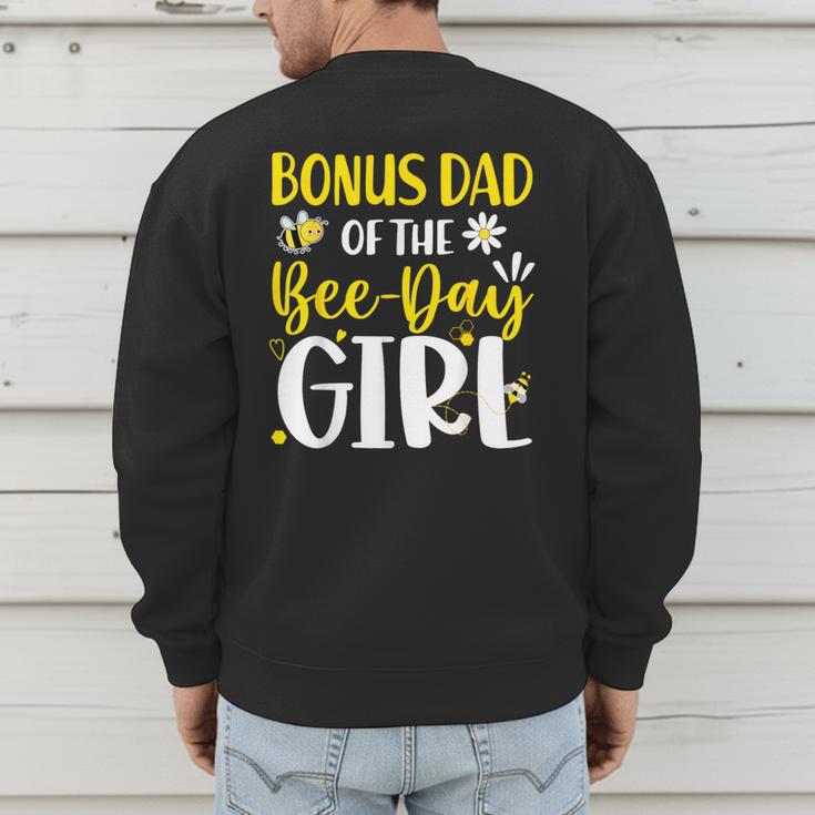Bonus Dad Of The Bee Day Girl Birthday Party Family Men's Sweatshirt Back Print
