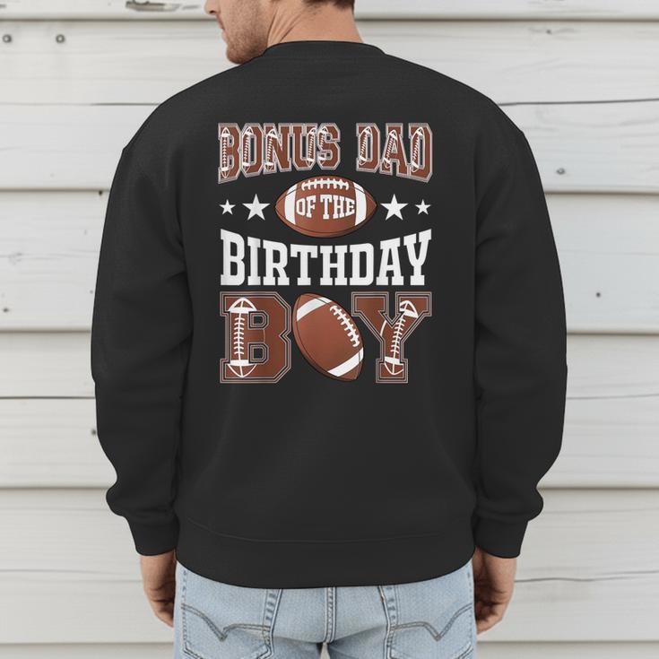 Bonus Dad Of The Birthday Boy Football Game Day Men's Sweatshirt Back Print