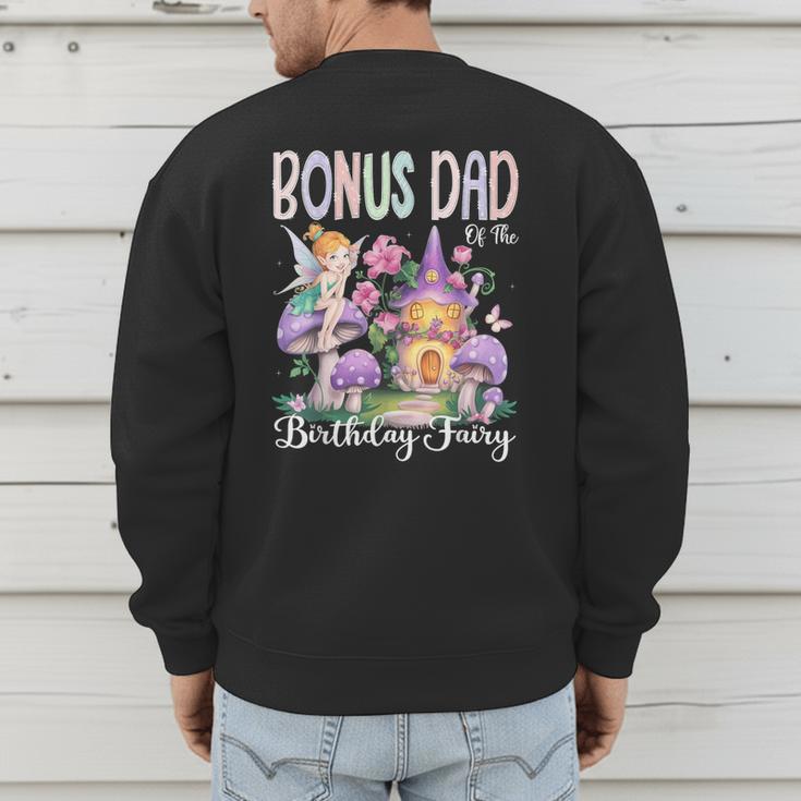Bonus Dad Of The Birthday Fairy 1St Birthday Girl Party Men's Sweatshirt Back Print