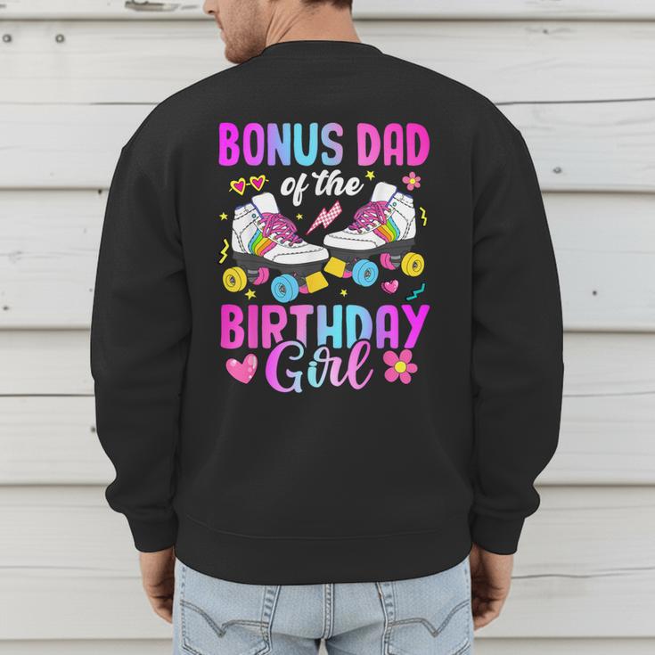 Bonus Dad Of The Birthday Girl Rolling Skate Bday Family Men's Sweatshirt Back Print